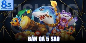 Bắn Cá 5 Sao
